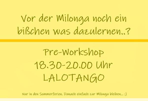 Workshop vor der Milonga Workshop vor der Milonga